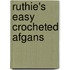 Ruthie's Easy Crocheted Afgans