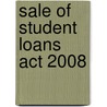 Sale Of Student Loans Act 2008 door Bernan