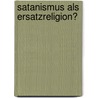 Satanismus Als Ersatzreligion? by Melanie Skiba