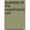 Scandals Of The Coachman's Son door Joy Grude