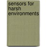 Sensors For Harsh Environments door Anbo Wang