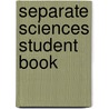 Separate Sciences Student Book door Mary Jones