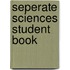 Seperate Sciences Student Book