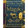 Septimus Heap, Book One: Magyk door Mark Zug