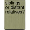 Siblings Or Distant Relatives? door Martin Larsen Hirth