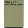 Sibylle; Eine Selbstbiographie door Ida Hahn-Hahn