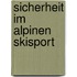 Sicherheit Im Alpinen Skisport