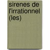 Sirenes De L'Irrationnel (Les) door Dominique Terre-Fornacciari