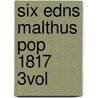 Six Edns Malthus Pop 1817 3Vol door T.R. Malthus