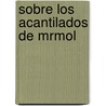 Sobre Los Acantilados de Mrmol by Ernst Jünger