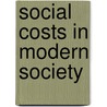Social Costs In Modern Society by John E. Ullmann