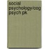 Social Psychology/Cog Psych Pk