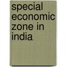 Special Economic Zone In India door Subhomoy Bhattacharjee