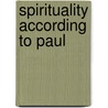 Spirituality According to Paul door Rodney Reeves