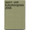 Sport- Und Kulturkongress 2006 by Hannah Stegmayer