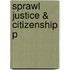 Sprawl Justice & Citizenship P