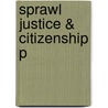 Sprawl Justice & Citizenship P by Thad Williamson