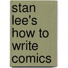 Stan Lee's How To Write Comics door Steve Ditko