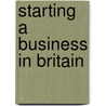 Starting A Business In Britain door Brian O'Kane