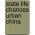 State Life Chances Urban China