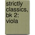 Strictly Classics, Bk 2: Viola