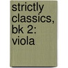 Strictly Classics, Bk 2: Viola by John Oreilly