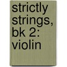 Strictly Strings, Bk 2: Violin door John Oreilly