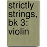 Strictly Strings, Bk 3: Violin door James Kjelland