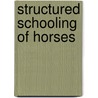 Structured Schooling of Horses by Anne-Katrin Hagen