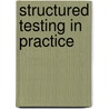 Structured Testing In Practice door Alfred Leithold