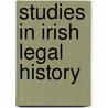 Studies In Irish Legal History door W.N. Osborough