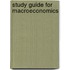 Study Guide For Macroeconomics