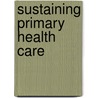 Sustaining Primary Health Care door Anne LaFond