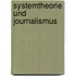 Systemtheorie Und Journalismus