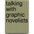 Talking With Graphic Novelists
