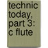 Technic Today, Part 3: C Flute
