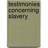Testimonies Concerning Slavery by Moncure Daniel Conway