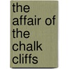 The Affair of the Chalk Cliffs by James P. Blaylock