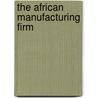 The African Manufacturing Firm door University of Toronto