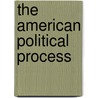The American Political Process by Oxford Brookes University