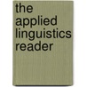 The Applied Linguistics Reader by Christopher Candlin