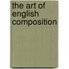 The Art Of English Composition by Henry Noble Day