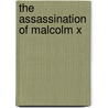 The Assassination of Malcolm X door Allison Stark Draper