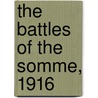 The Battles Of The Somme, 1916 door Fred R. Van Hartesveldt