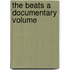 The Beats a Documentary Volume