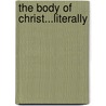 The Body Of Christ...Literally door Kathy Petty Young