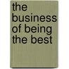 The Business Of Being The Best door Molly Fletcher