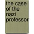 The Case Of The Nazi Professor