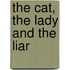 The Cat, The Lady And The Liar