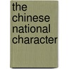 The Chinese National Character door Lung-Kee Sun